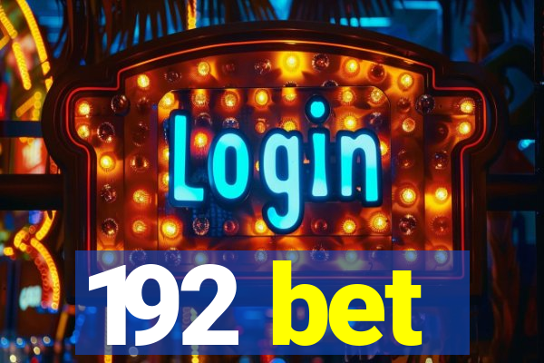 192 bet